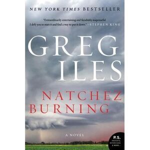 Natchez Burning -- Greg Iles